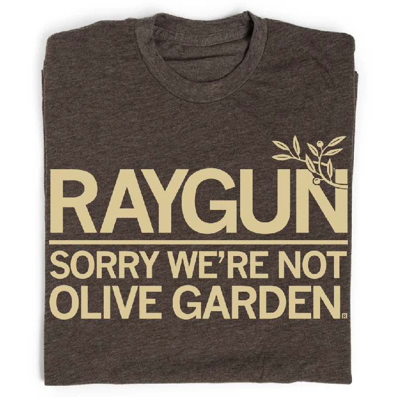 RAYGUN: Not Olive Garden