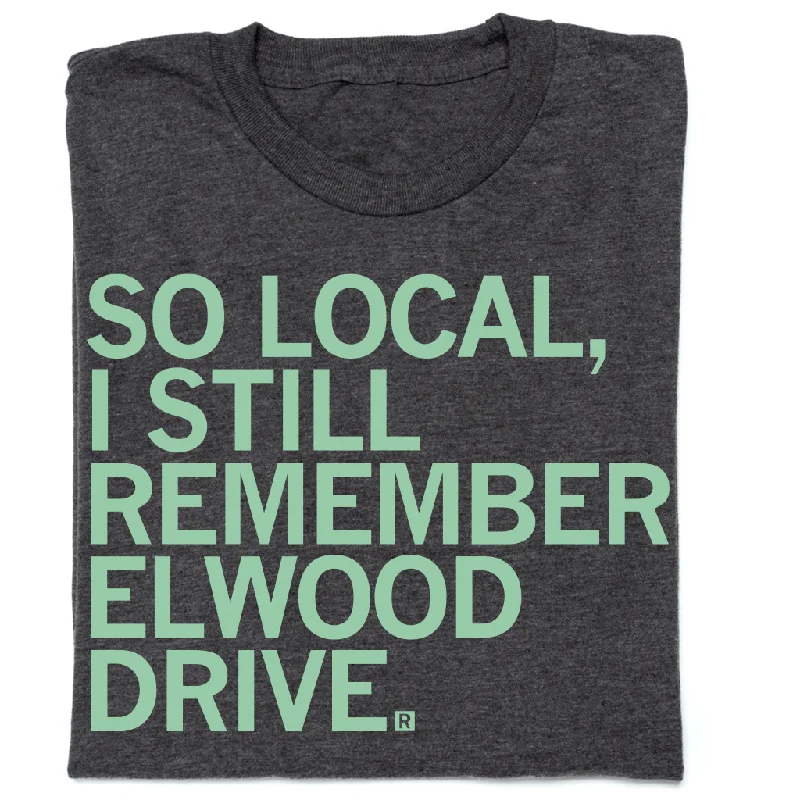 So Local: Elwood Drive