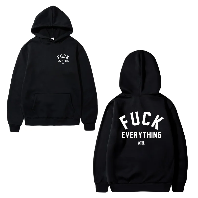 Fuck Everything Blk Hoodie